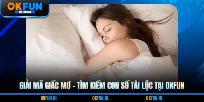 Giải mã giấc mơ