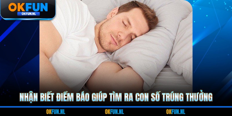 Nhận biết điềm báo giúp tìm ra con số trúng thưởng